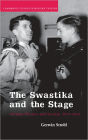 The Swastika and the Stage: German Theatre and Society, 1933-1945
