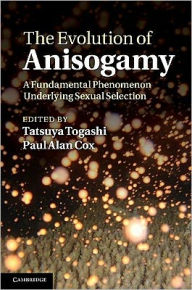 Title: The Evolution of Anisogamy: A Fundamental Phenomenon Underlying Sexual Selection, Author: Tatsuya Togashi