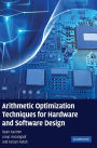 Arithmetic Optimization Techniques for Hardware and Software Design