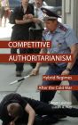 Competitive Authoritarianism: Hybrid Regimes after the Cold War