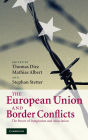 The European Union and Border Conflicts: The Power of Integration and Association / Edition 1