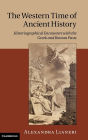 The Western Time of Ancient History: Historiographical Encounters with the Greek and Roman Pasts