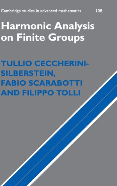 Harmonic Analysis on Finite Groups: Representation Theory, Gelfand Pairs and Markov Chains