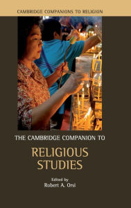 Title: The Cambridge Companion to Religious Studies, Author: Robert A. Orsi