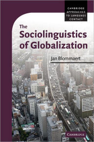 Title: The Sociolinguistics of Globalization, Author: Jan Blommaert