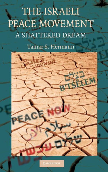 The Israeli Peace Movement: A Shattered Dream