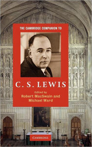 Title: The Cambridge Companion to C. S. Lewis, Author: Robert MacSwain