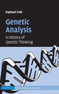 Title: Genetic Analysis: A History of Genetic Thinking, Author: Raphael Falk