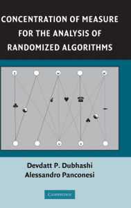 Title: Concentration of Measure for the Analysis of Randomized Algorithms, Author: Devdatt P. Dubhashi