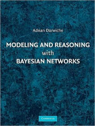 Title: Modeling and Reasoning with Bayesian Networks, Author: Adnan Darwiche