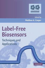 Title: Label-Free Biosensors: Techniques and Applications, Author: Matthew A. Cooper