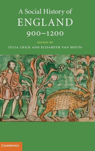 Title: A Social History of England, 900-1200, Author: Julia Crick