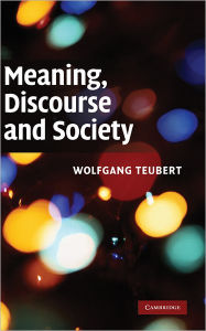 Title: Meaning, Discourse and Society, Author: Wolfgang Teubert