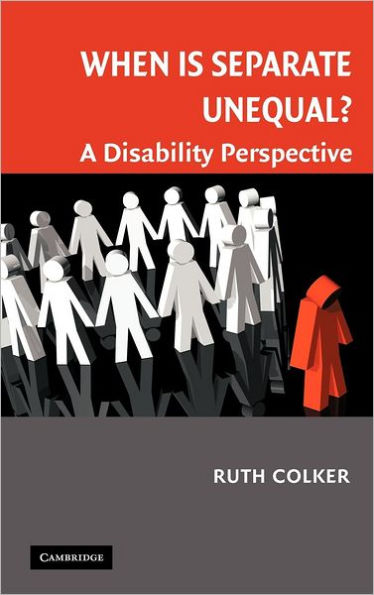 When is Separate Unequal?: A Disability Perspective