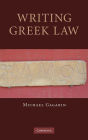 Writing Greek Law / Edition 1