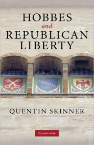 Title: Hobbes and Republican Liberty, Author: Quentin Skinner
