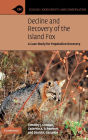 Decline and Recovery of the Island Fox: A Case Study for Population Recovery