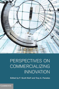 Title: Perspectives on Commercializing Innovation, Author: F. Scott Kieff