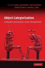 Object Categorization: Computer and Human Vision Perspectives / Edition 1