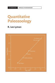Title: Quantitative Paleozoology / Edition 1, Author: R. Lee Lyman
