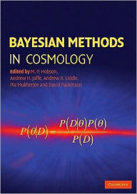 Title: Bayesian Methods in Cosmology, Author: Michael P. Hobson
