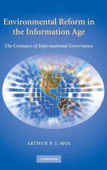 Environmental Reform in the Information Age: The Contours of Informational Governance / Edition 1