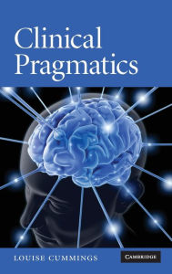 Title: Clinical Pragmatics, Author: Louise Cummings