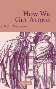 Title: How We Get Along, Author: J. David Velleman