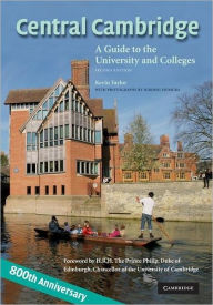 Title: Central Cambridge: A Guide to the University and Colleges / Edition 2, Author: Kevin Taylor