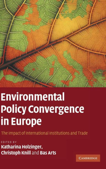 Environmental Policy Convergence in Europe: The Impact of International Institutions and Trade