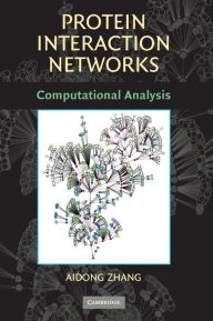 Title: Protein Interaction Networks: Computational Analysis, Author: Aidong Zhang