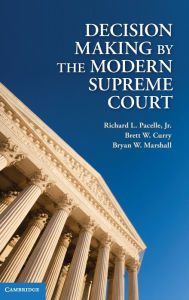 Title: Decision Making by the Modern Supreme Court, Author: Richard L. Pacelle