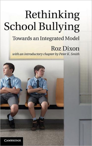 Rethinking School Bullying: Towards an Integrated Model