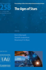 Title: The Ages of Stars (IAU S258), Author: Eric E. Mamajek