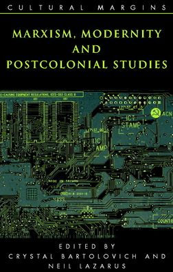 Marxism, Modernity and Postcolonial Studies / Edition 1