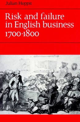 Risk and Failure in English Business 1700-1800