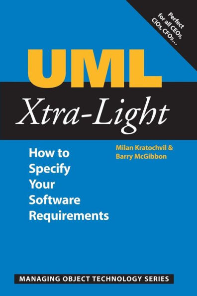 UML Xtra-Light: How to Specify your Software Requirements / Edition 1