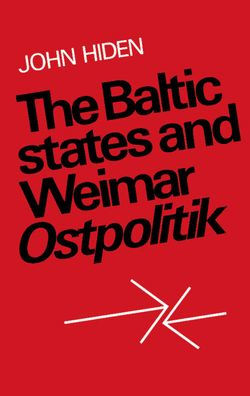 The Baltic States and Weimar Ostpolitik