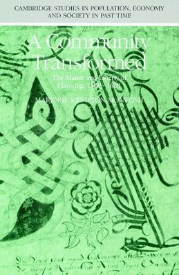A Community Transformed: The Manor and Liberty of Havering-atte-Bower 1500-1620 / Edition 1