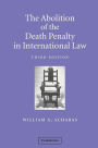 The Abolition of the Death Penalty in International Law / Edition 3