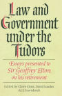 Law and Government under the Tudors: Essays Presented to Sir Geoffrey Elton