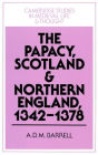The Papacy, Scotland and Northern England, 1342-1378