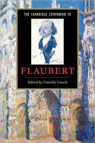 Title: The Cambridge Companion to Flaubert, Author: Timothy Unwin