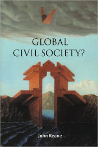 Title: Global Civil Society? / Edition 1, Author: John Keane