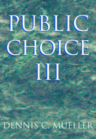 Title: Public Choice III / Edition 3, Author: Dennis C. Mueller