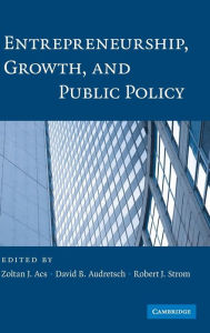 Title: Entrepreneurship, Growth, and Public Policy, Author: Zoltan J. Acs