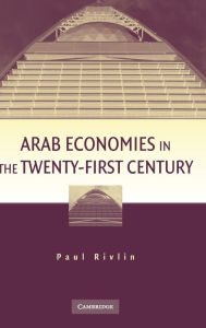 Title: Arab Economies in the Twenty-First Century, Author: Paul Rivlin