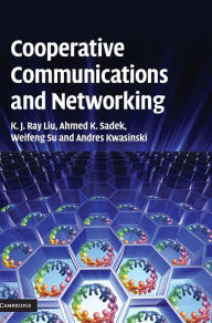 Title: Cooperative Communications and Networking, Author: K. J. Ray Liu