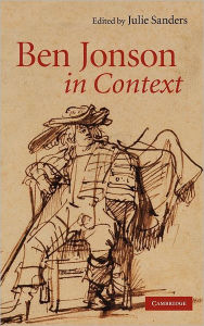 Title: Ben Jonson in Context, Author: Julie Sanders