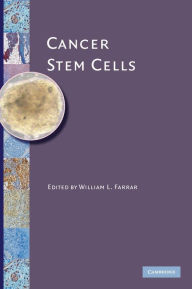 Title: Cancer Stem Cells, Author: William L. Farrar PhD